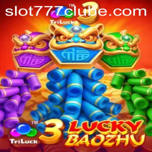 Descubra 3LuckyBaozhu: O Novo Fenômeno do 777clube