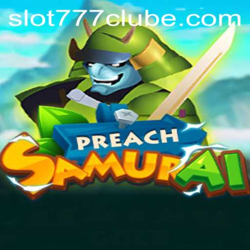 PreachSamurai: A Inovadora Experiência de Jogo no 777clube